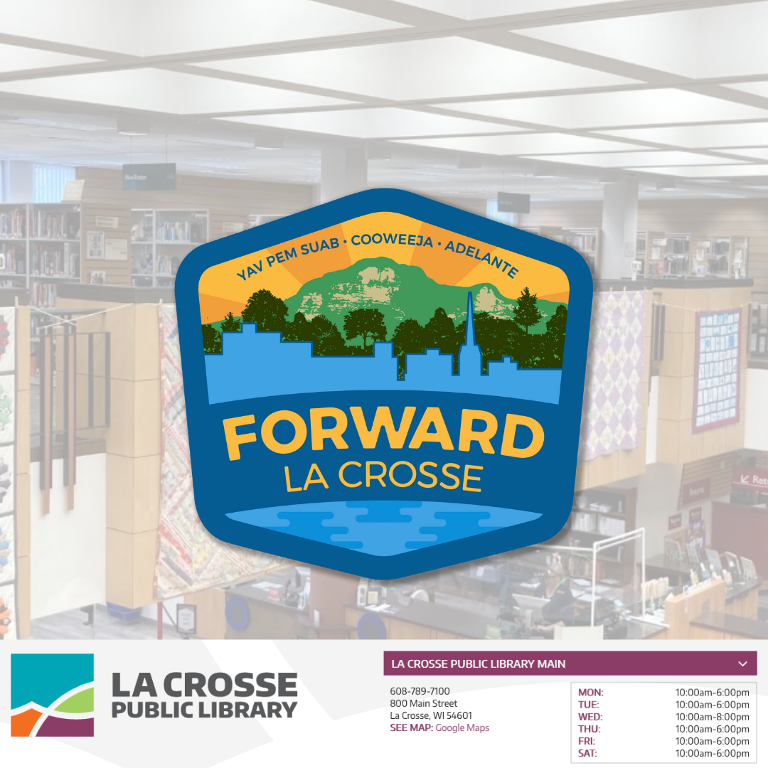 Forward La Crosse Partners with La Crosse Public Library to Maximize Community Feedback