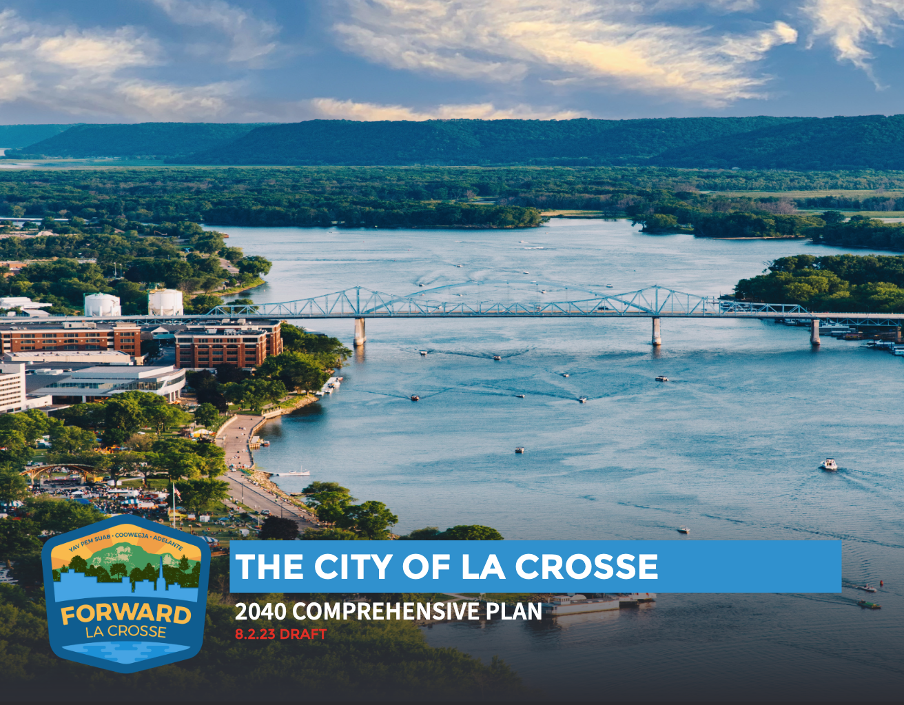 The City of La Crosse’s Forward La Crosse Campaign has posted the Full 2040 Comprehensive Plan Draft for Public Review