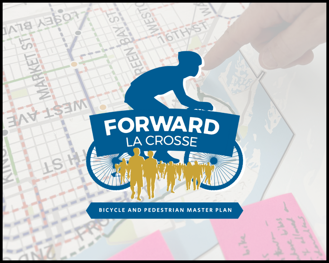 Closing Comments for Forward La Crosse’s Bicycle and Pedestrian Master Plan Online Map and Survey on Friday, November 24, 2023